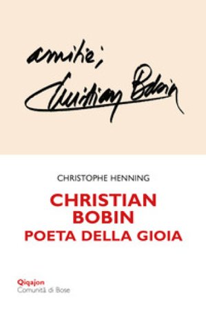 Christian Bobin. Poeta della gioia Christophe Henning