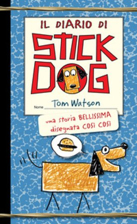 Il diario di Stick Dog Tom Watson
