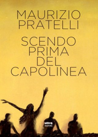 Scendo prima del capolinea Maurizio Pratelli