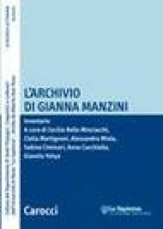 L'archivio di Gianna Manzini. Inventario. Con CD-ROM NA