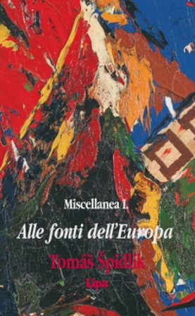 Alle fonti dell'Europa. Miscellanea. Vol. 1 Tomas Spidlik