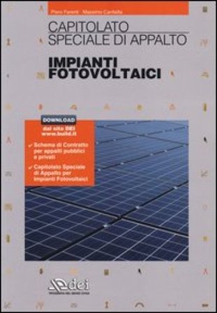 Capitolato speciale d'appalto. Impianti fotovoltaici. Con aggiornamento online Piero Farenti