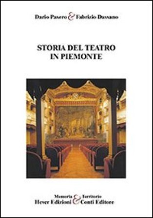 Storia del teatro in Piemonte Dario Pasero