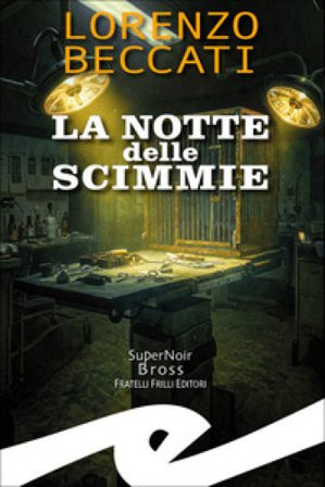 La notte delle scimmie Lorenzo Beccati