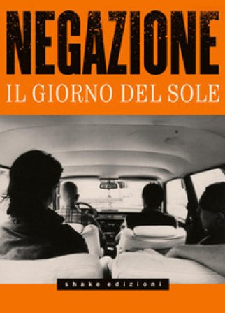 Negazione. Il giorno del sole. Con CD-Audio
