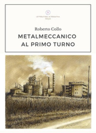 Metalmeccanico al primo turno Roberto Collo