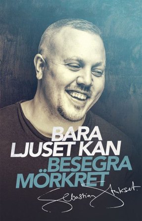 Bara ljuset kan besegra mörkret, ISBN: 9789188927309