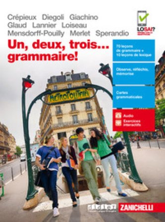 Un, deux, trois... grammaire! Per le Scuole superiori. Con e-book Gaìl Crépieux