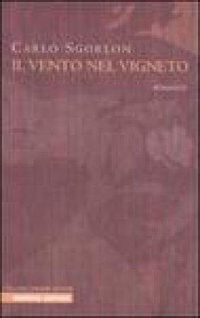 Il vento nel vigneto Carlo Sgorlon