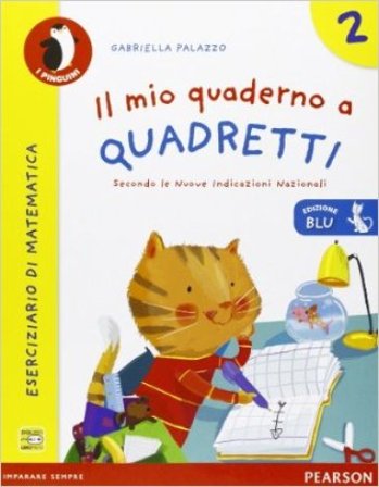 Il mio quaderno a quadretti. Ediz. blu. Per la Scuola elementare. Vol. 2 Gabriella Palazzo
