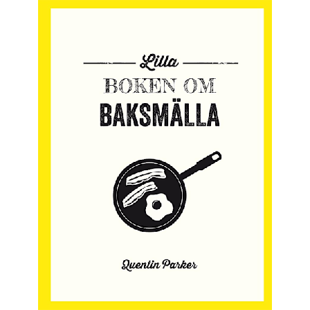 Lilla boken om baksmälla 9789179853723