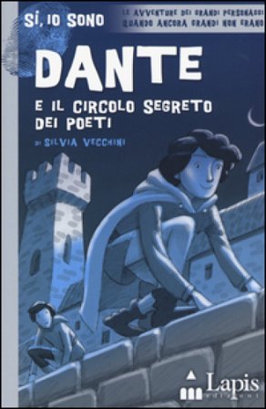 Dante e il circolo segreto dei poeti Silvia Vecchini