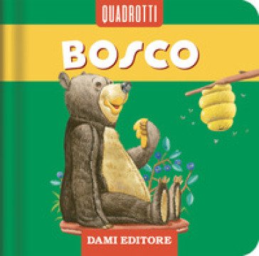 Bosco. Ediz. a colori Anna Casalis