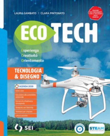 Ecotech. Con Tecnologia creativa e schede di disegno. Esperienza creatività orientamento. Per la Scuola media. Con e-book. Con espansione online Laura