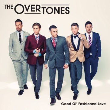 Good ol' fashioned love Overtones