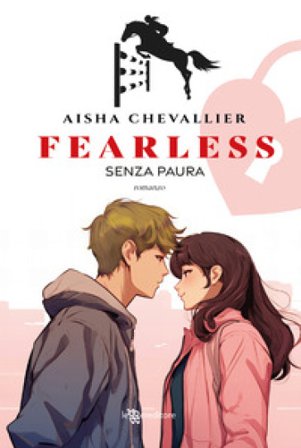 Fearless. Senza paura Aisha Chevallier