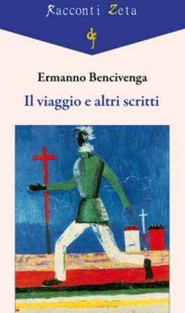 Il viaggio e altri scritti Ermanno Bencivenga