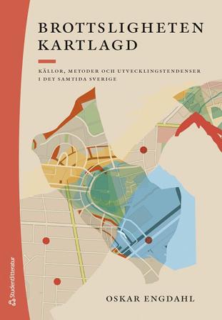 Brottsligheten kartlagd - Källor, metoder och utvecklingstendenser i det samtida Sverige