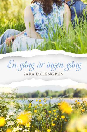 En gång är ingen gång - Bok av Sara Dalengren - Danskt band