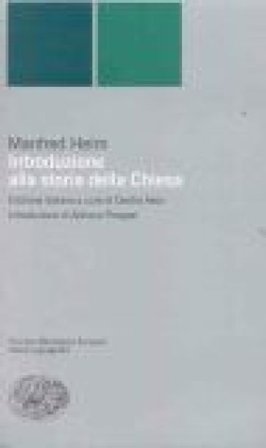 Introduzione alla storia della Chiesa Manfred Heim