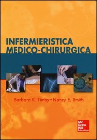 Infermieristica medico-chirurgica Barbara K. Timby