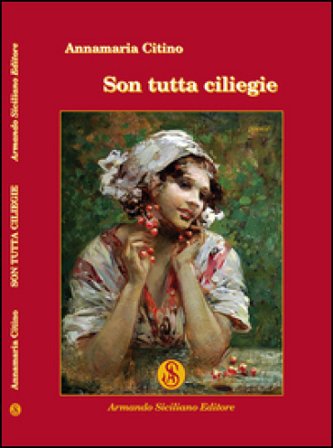 Son tutta ciliegie Annamaria Citino