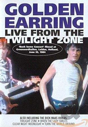 Live from the twilight zone Golden Earring
