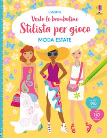 Moda estate. Ediz. illustrata Fiona Watt