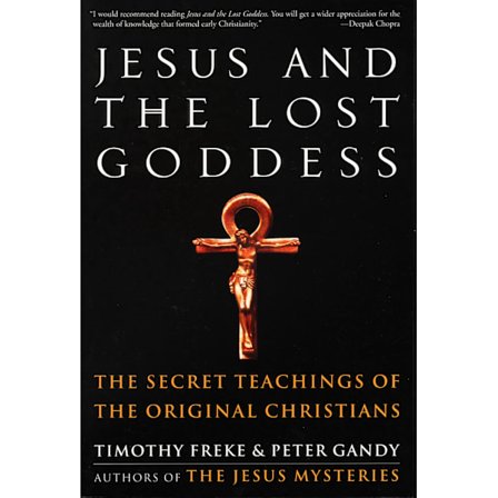 Jesus And The Lost Goddess 9781400045945