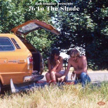 Bob stanley presents 76in the shade NA