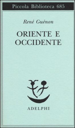 Oriente e Occidente René Guénon