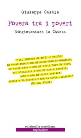 Povera tra i poveri. Ringiovanisce la Chiesa Giuseppe Casale