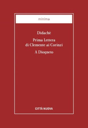 Didaché-Prima lettera di Clemente ai Corinzi-A Diogneto null