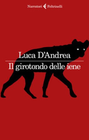 Il girotondo delle iene Luca D'Andrea