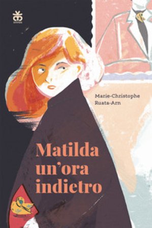 Matilda un'ora indietro Marie-Christophe Ruata-Arn