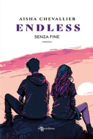 Endless. Senza fine Aisha Chevallier
