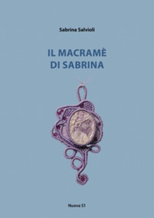 Il macramè di Sabrina Sabrina Salvioli