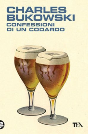 Confessioni di un codardo Charles Bukowski