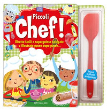 Piccoli chef! Libri utili. Con spatola in silicone Simonetta Baldini