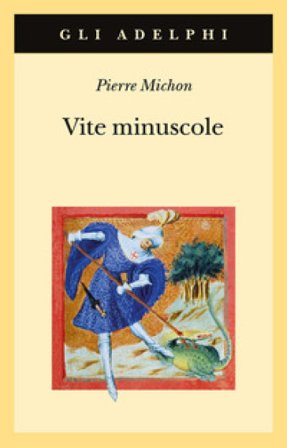 Vite minuscole Pierre Michon