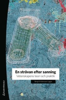 En strävan efter sanning - Vetenskapens teori och praktik