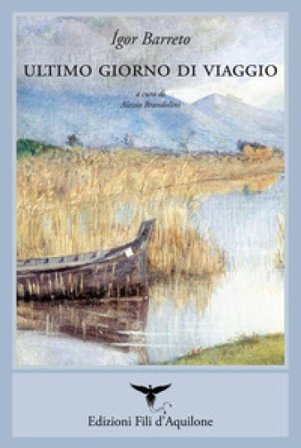 Ultimo giorno di viaggio. Ediz. multilingue Igor Barreto