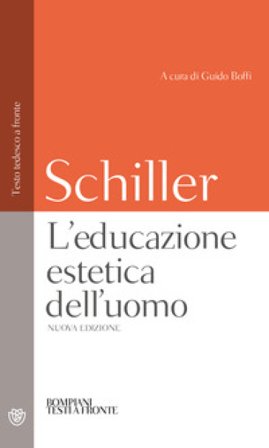 L'educazione estetica dell'uomo. Testo tedesco a fronte Friedrich Schiller