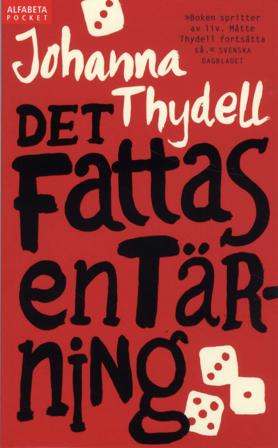 Det fattas en tärning - Bok av Johanna Thydell - Pocket