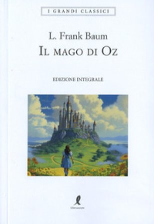 Il mago di Oz Lyman Frank Baum