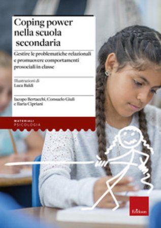 Coping Power nella scuola secondaria. Gestire le problematiche relazionali e promuovere comportamenti prosociali in classe. Con Libro in brossura: 