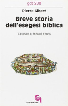 Breve storia dell'esegesi biblica Pierre Gibert