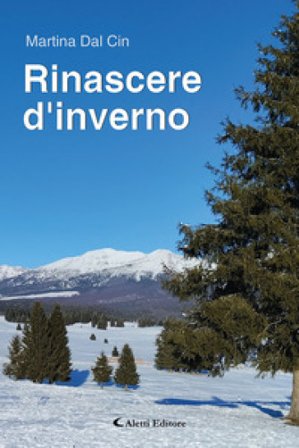 Rinascere d'inverno Martina Dal Cin