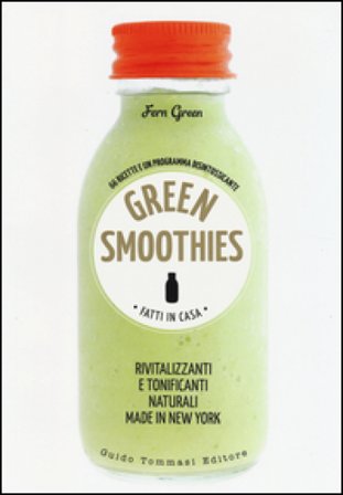 Green smoothies. Fatti in casa. Rivitalizzanti e tonificanti naturali made in New York Fern Green