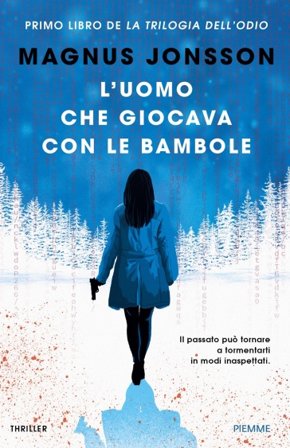 L'uomo che giocava con le bambole. La trilogia dell'odio. Vol. 1 Magnus Jonsson